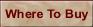 Where To Buy
